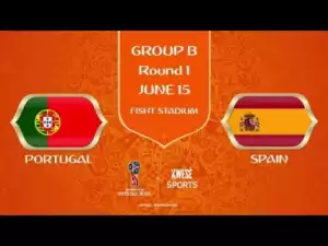 Video: Portugal vs Spain 3-3 - All Goals & Highlights | World Cup 15/06/2018